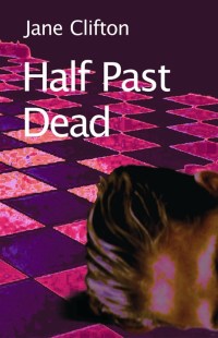 Cover image: Half Past Dead 9780992329563