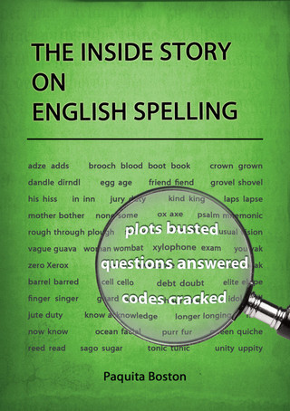 Titelbild: The Inside Story on English Spelling 1st edition 9780975674437