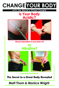 Cover image: Change your Body - Is your Body Acidic or Alkaline?