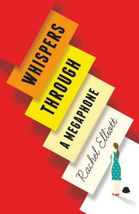 Cover image: Whispers Through a Megaphone 9780992918262
