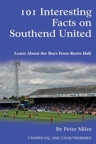 صورة الغلاف: 101 Interesting Facts on Southend United 1st edition 9780993241772