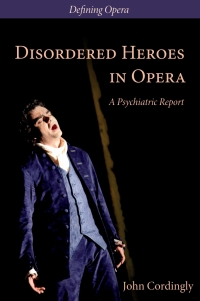 صورة الغلاف: Disordered Heroes in Opera 1st edition 9780993198328