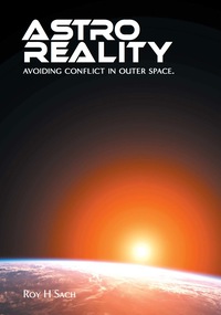 Cover image: Astro Reality: Avoiding Conflict in Outer Space 1st edition