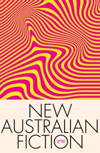 Omslagafbeelding: New Australian Fiction 2019 9780994483348