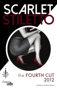 表紙画像: Scarlet Stiletto: The Fourth Cut - 2012 9780994599162