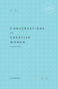 Titelbild: Conversations with Creative Women: Volume One (Pocket Edition) 1st edition 9780994627322