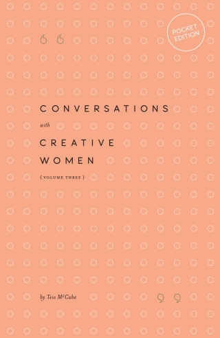 صورة الغلاف: Conversations with Creative Women: Volume Three (Pocket Edition) 1st edition 9780994627346