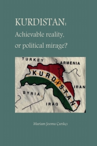 表紙画像: Kurdistan: Achievable Reality or Political Mirage 9780992199845