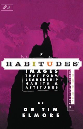 Cover image: Habitudes Book #3: The Art of Leading Others 1st edition 9780979294020