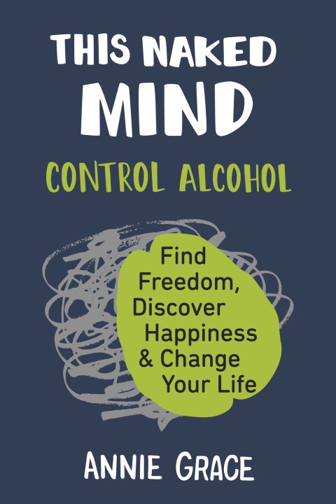 This Naked Mind : Control Alcohol, Find Freedom, Discover Happiness & Change Your Life - FULL INSTANT DOWNLOAD | PDF DOCX EPUB