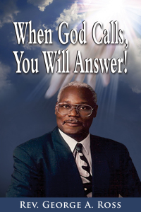 Cover image: When God Calls, You Will Answer!