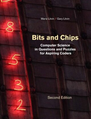 Imagen de portada: Bits and Chips: Computer Science in Questions and Puzzles for Aspiring Coders 2nd edition 9780997252811