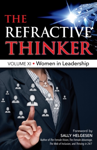 Cover image: The Refractive Thinker® Vol XI: Women in Leadership 1st edition 9780997439908
