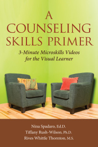Cover image: A Counseling Skills Primer: 3 Minute Microskills Videos for the Visual Learner. 1st edition