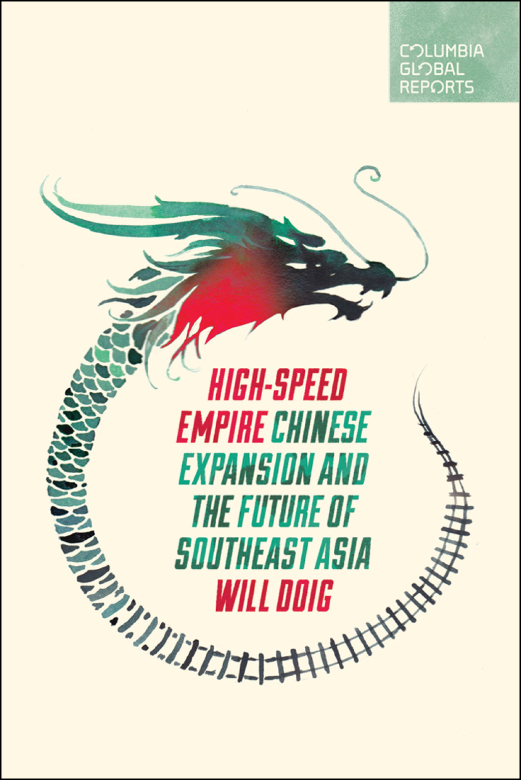 High-Speed Empire Chinese Expansion and the Future of Southeast Asia