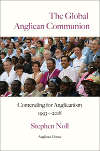 Cover image: The Global Anglican Communion - Contending for Anglicanism 1993-2018