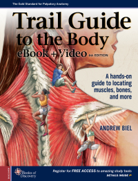 Omslagafbeelding: Trail Guide to the Body: A hands-on guide to locating muscles, bones and more 6th edition 9780998785066