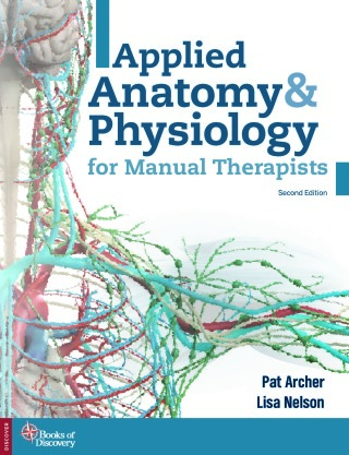 Cover image: Applied Anatomy & Physiology for Manual Therapists 2nd edition 9780998266367