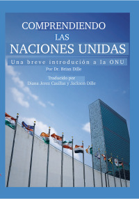 Omslagafbeelding: Comprendiendo las Naciones Unidas 2nd edition 9780998851853