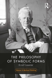 Cover image: The Philosophy of Symbolic Forms, Volume 2 1st edition 9781138907201