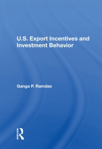 Cover image: U.S. Export Incentives And Investment Behavior 1st edition 9780367212162