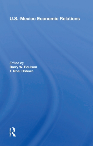 Cover image: U.S.-Mexico Economic Relations 1st edition 9780367217013
