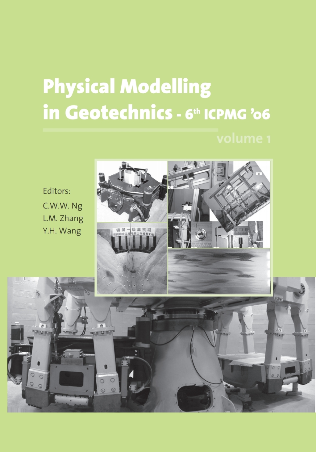 Physical Modelling in Geotechnics, Two Volume Set Proceedings of the Sixth International Conference on Physical Modelling in Geotechnics, 6th ICPMG ’06, Hong Kong, 4 – 6 August 2006 1st Edition