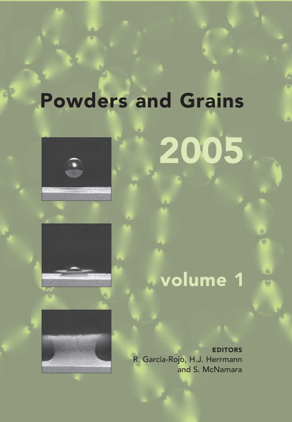 Powders and Grains 2005, Two Volume Set Proceedings of the International Conference on Powders & Grains 2005, Stuttgart, Germany, 18-22 July 2005 1st Edition