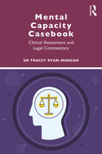 Cover image: Mental Capacity Casebook 1st edition 9781138097896
