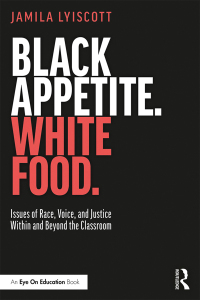 Cover image: Black Appetite. White Food. 1st edition 9781138480667