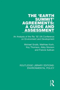 Omslagafbeelding: The 'Earth Summit' Agreements: A Guide and Assessment 1st edition 9780367222253