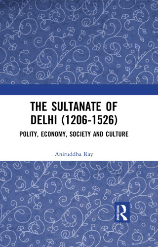 表紙画像: The Sultanate of Delhi (1206-1526) 1st edition 9780367228958