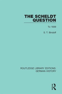 Imagen de portada: The Scheldt Question 1st edition 9780367229399