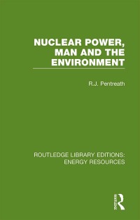 صورة الغلاف: Nuclear Power, Man and the Environment 1st edition 9780367231637