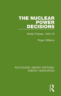 Imagen de portada: The Nuclear Power Decisions 1st edition 9780367231668