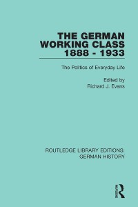Titelbild: The German Working Class 1888 - 1933 1st edition 9780367235642