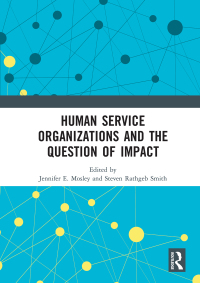 Cover image: Human Service Organizations and the Question of Impact 1st edition 9780367728953