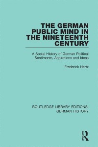 Titelbild: The German Public Mind in the Nineteenth Century 1st edition 9780367245863