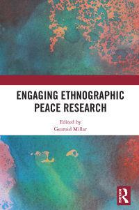 Omslagafbeelding: Engaging Ethnographic Peace Research 1st edition 9780367730888