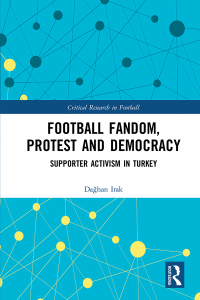 Cover image: Football Fandom, Protest and Democracy 1st edition 9780367249717