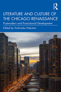 Imagen de portada: Literature and Culture of the Chicago Renaissance 1st edition 9780367246518