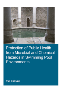 صورة الغلاف: Protection of Public Health from Microbial and Chemical Hazards in Swimming Pool Environments 1st edition 9780367251352