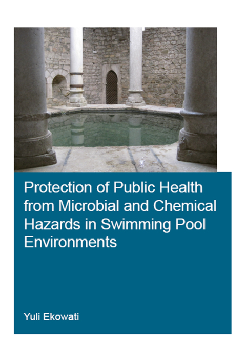 Protection of Public Health from Microbial and Chemical Hazards in Swimming Pool Environments, 1st Edition - FULL INSTANT DOWNLOAD | PDF DOCX EPUB