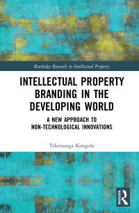 Imagen de portada: Intellectual Property Branding in the Developing World 1st edition 9781032241173