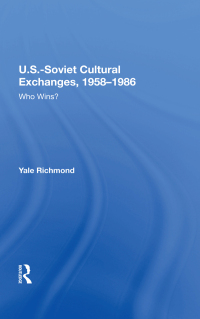 Imagen de portada: U.S.-Soviet Cultural Exchanges, 1958-1986 1st edition 9780367215583