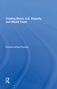 Imagen de portada: Trading Blocs, U.s. Exports, And World Trade 1st edition 9780367214692