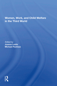 表紙画像: Women's Work And Child Welfare In The Third World 1st edition 9780367217389