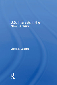 Cover image: U.S. Interests In The New Taiwan 1st edition 9780367212438