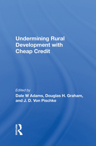 Omslagafbeelding: Undermining Rural Development With Cheap Credit 1st edition 9780367212681