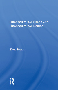 Imagen de portada: Transcultural Space And Transcultural Beings 1st edition 9780367215033
